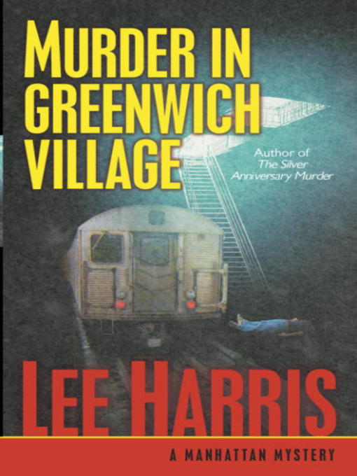 Title details for Murder in Greenwich Village by Lee Harris - Available